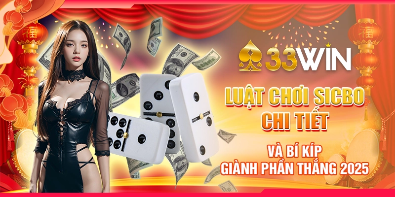 luat-choi-sicbo-chi-tiet-va-bi-kip-gianh-phan-thang-2025